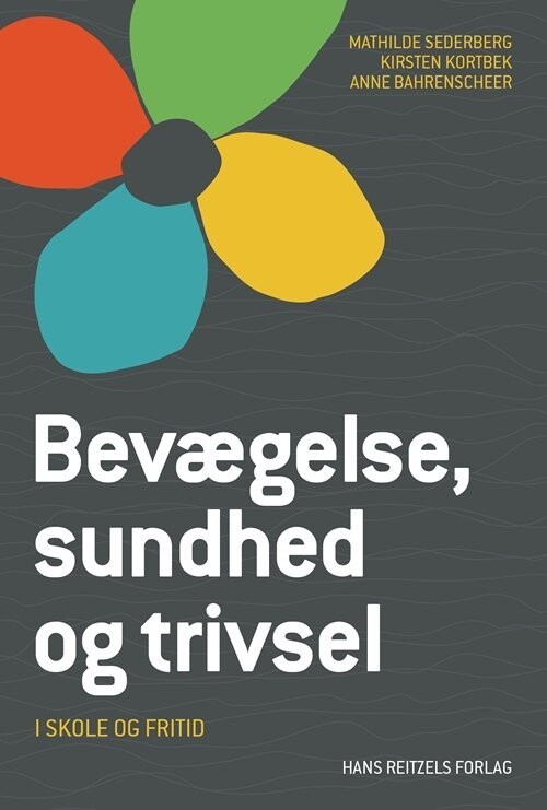 Bevægelse, Sundhed Og Trivsel - Anne Bahrenscheer - Bog
