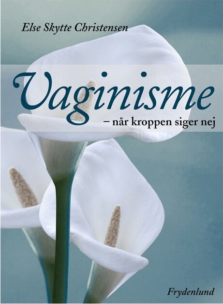 Vaginisme - Else Skytte Christensen - Bog
