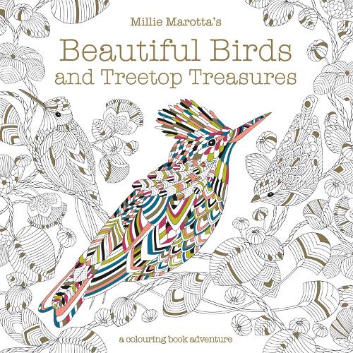 Millie Marotta's Beautiful Birds and Treetop Treasures: A colouring book adventure (Paperback)