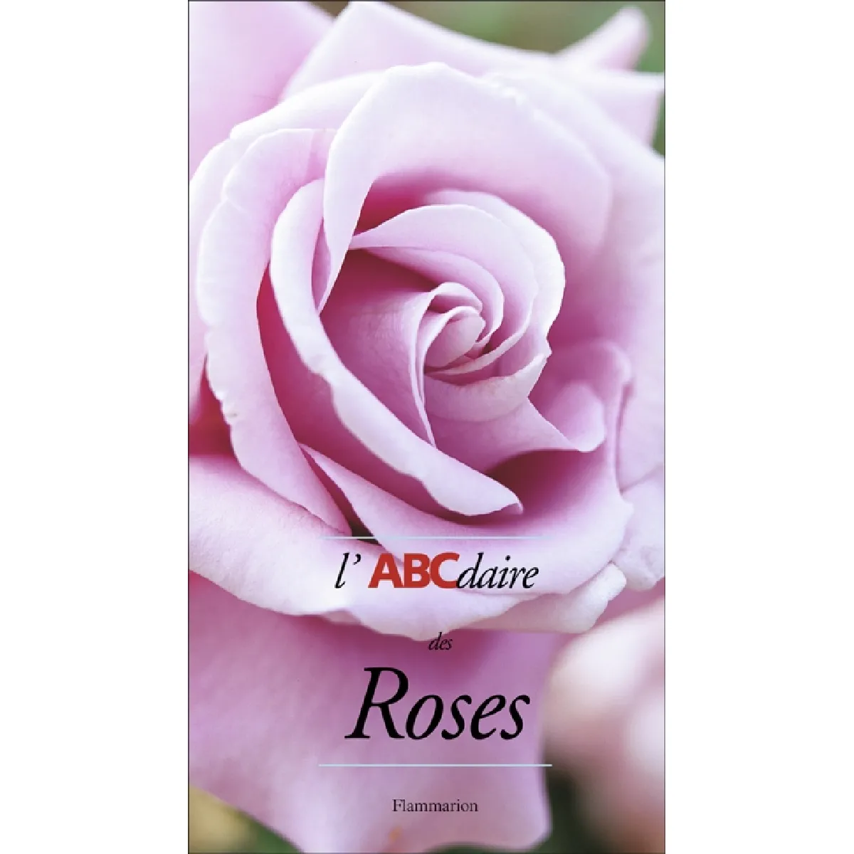 L'ABCdaire des roses · Occasion
