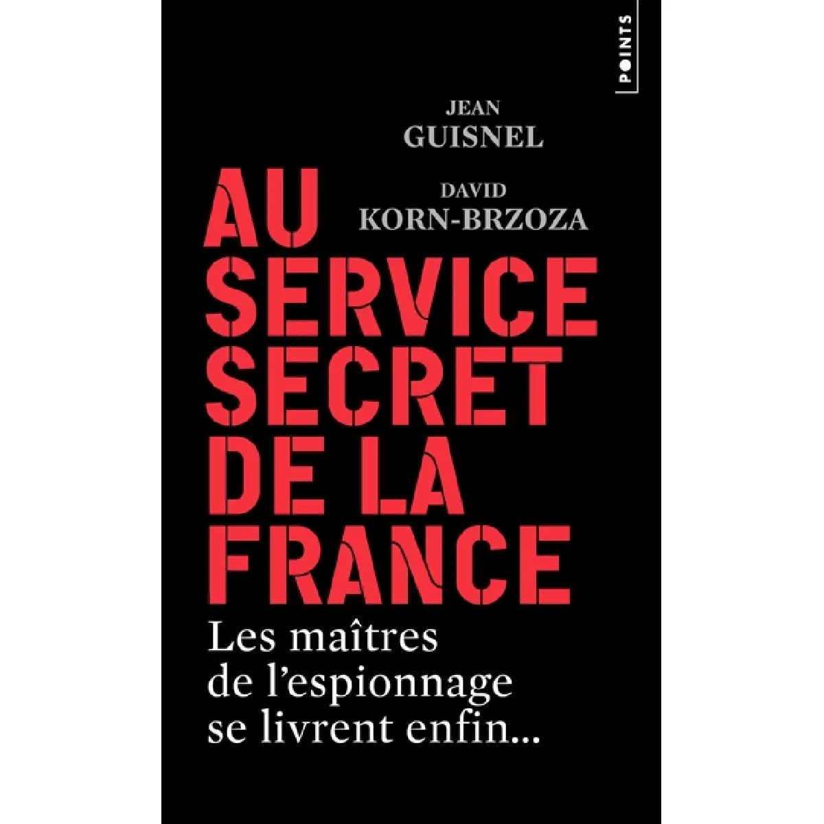 Au service secret de la France : les maîtres de l'espionnage se livrent enfin... · Occasion
