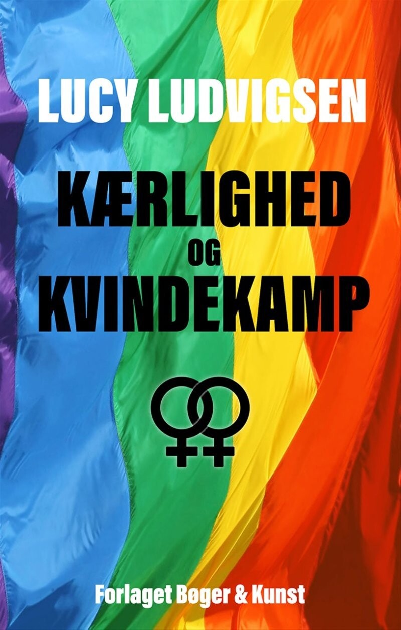 Kærlighed Og Kvindekamp - Lucy Ludvigsen - Bog