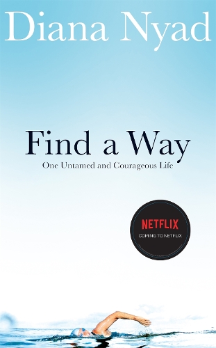 Find a Way: One Untamed and Courageous Life (Paperback)
