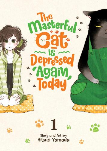 The Masterful Cat Is Depressed Again Today Vol. 1 - The Masterful Cat Is Depressed Again Today 1 (Paperback)