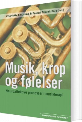 Musik, Krop Og Følelser - Charlotte Lindvang - Bog