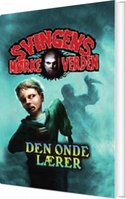 Den Onde Lærer - Arne Svingen - Bog