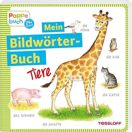 Tessloff Mein Bildwörterbuch Tiere: Spielerisches Lernen der ersten Wörter