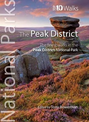 Peak District (Top 10 walks): The finest walks in the Peak District National Park - UK National Parks: Top 10 Walks (Paperback)