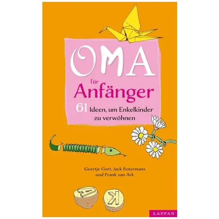 Carlsen Verlag Oma für Anfänger: 61 Ideen, um Enkelkinder zu verwöhnen