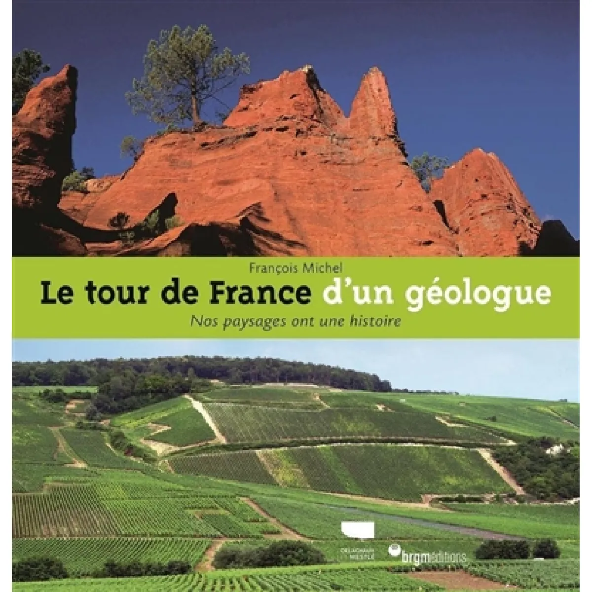 Le tour de France d'un géologue : nos paysages ont une histoire