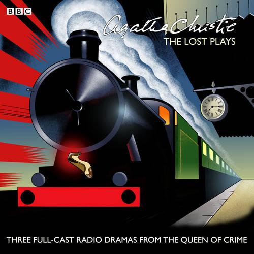 Agatha Christie: The Lost Plays: Three BBC radio full-cast dramas: Butter in a Lordly Dish, Murder in the Mews & Personal Call (CD-Audio)