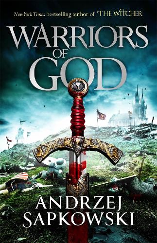 Warriors of God: The second book in the Hussite Trilogy, from the internationally bestselling author of The Witcher - The Hussite Trilogy (Paperback)