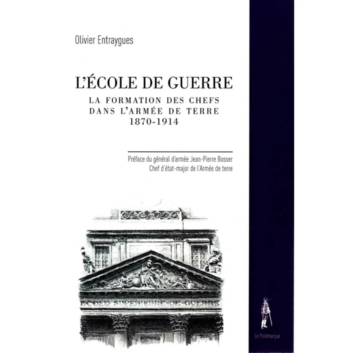 L'Ecole de guerre : la formation des chefs dans l'armée de terre : 1870-1914 · Occasion