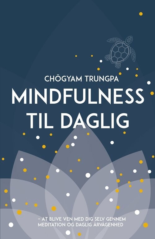 Mindfulness Til Daglig - Chogyam Trungpa - Bog