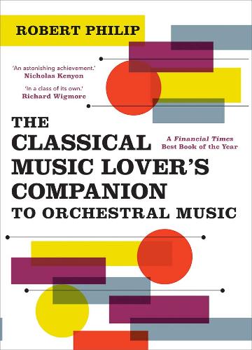 The Classical Music Lover's Companion to Orchestral Music (Paperback)
