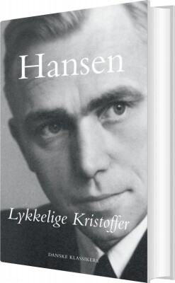 Lykkelige Kristoffer - Martin A. Hansen - Bog