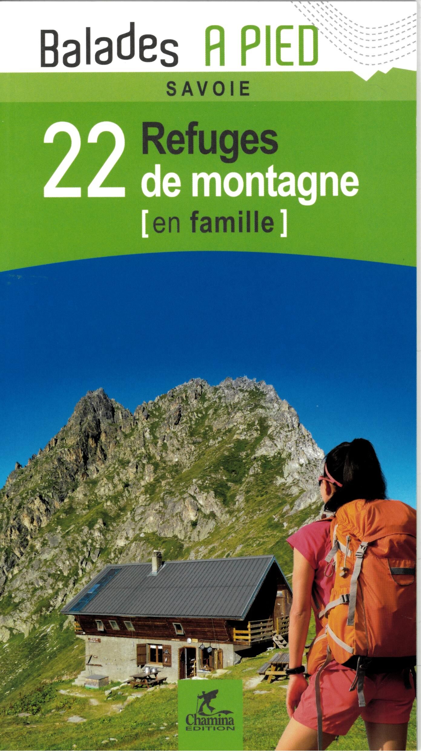 CHAMINA - SAVOIE 22 REFUGES DE MONTAGNE