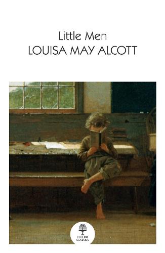 Little Men: Life at Plumfield with Jo's Boys - Collins Classics (Paperback)