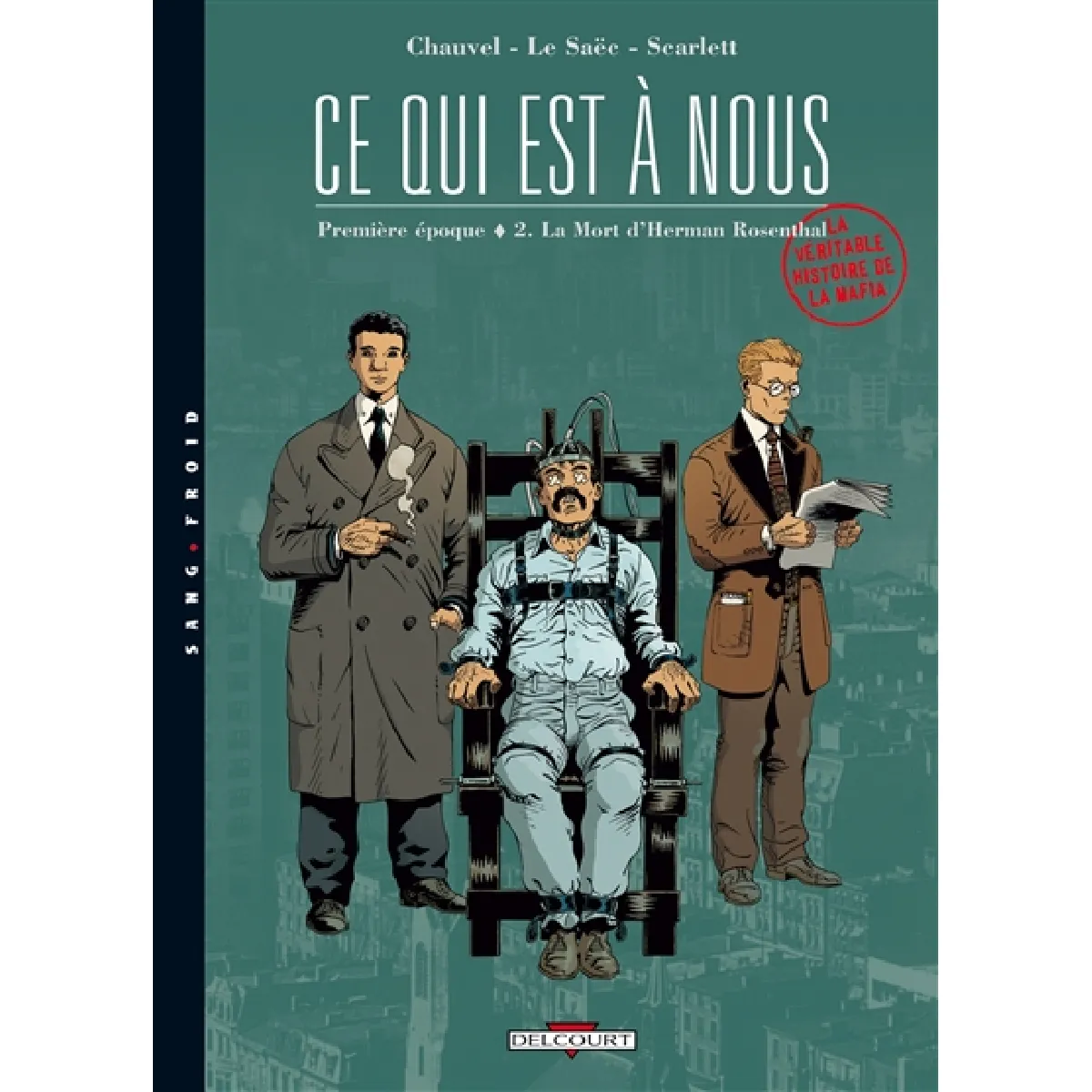 Ce qui est à nous : première époque. Vol. 2. La mort d'Herman Rosenthal · Occasion