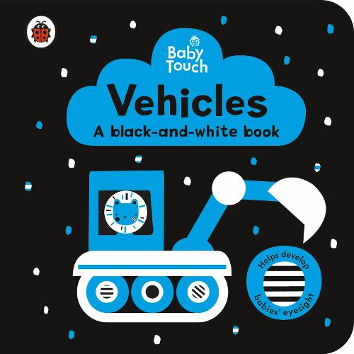Baby Touch: Vehicles: a black-and-white book - Baby Touch (Board book)