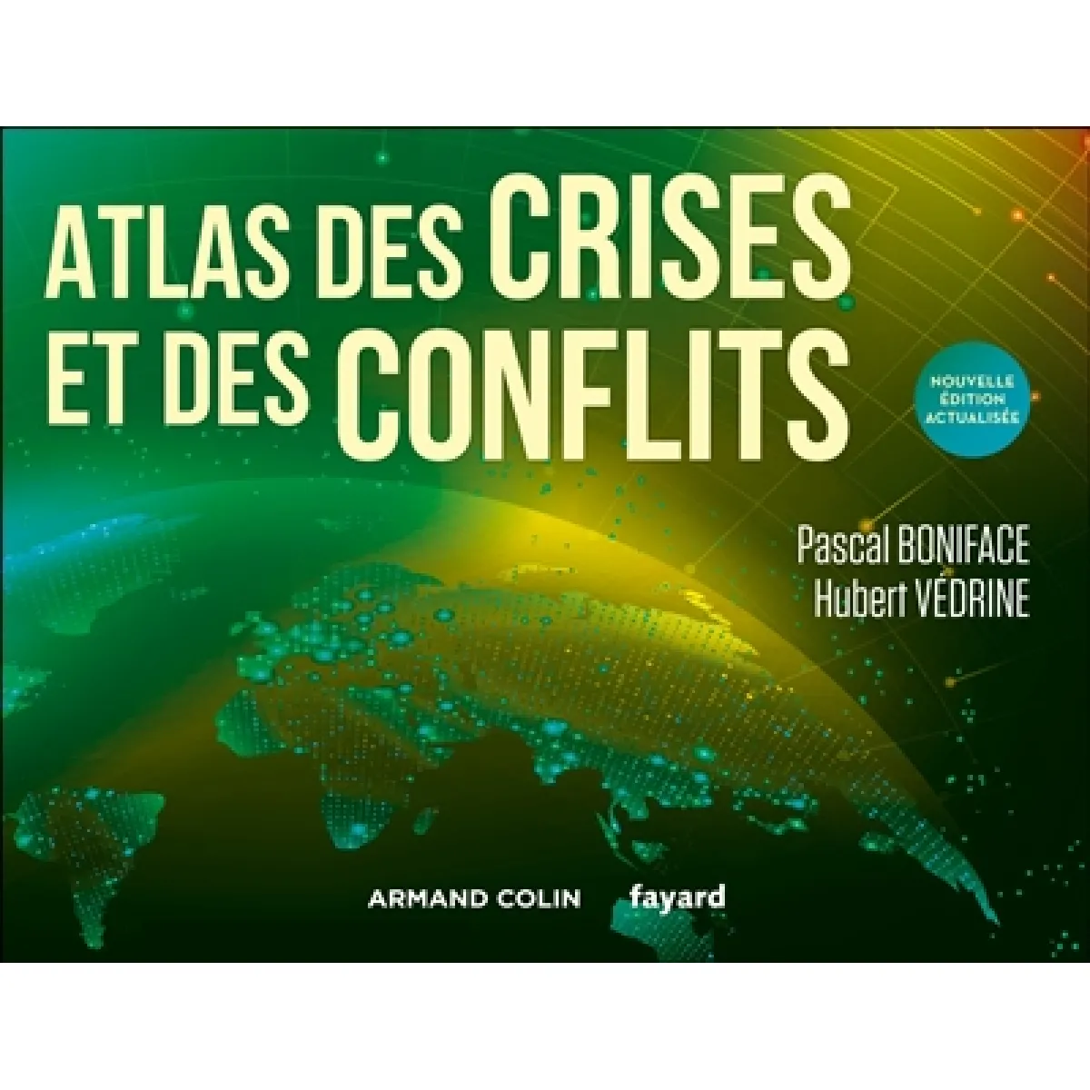 Atlas des crises et des conflits