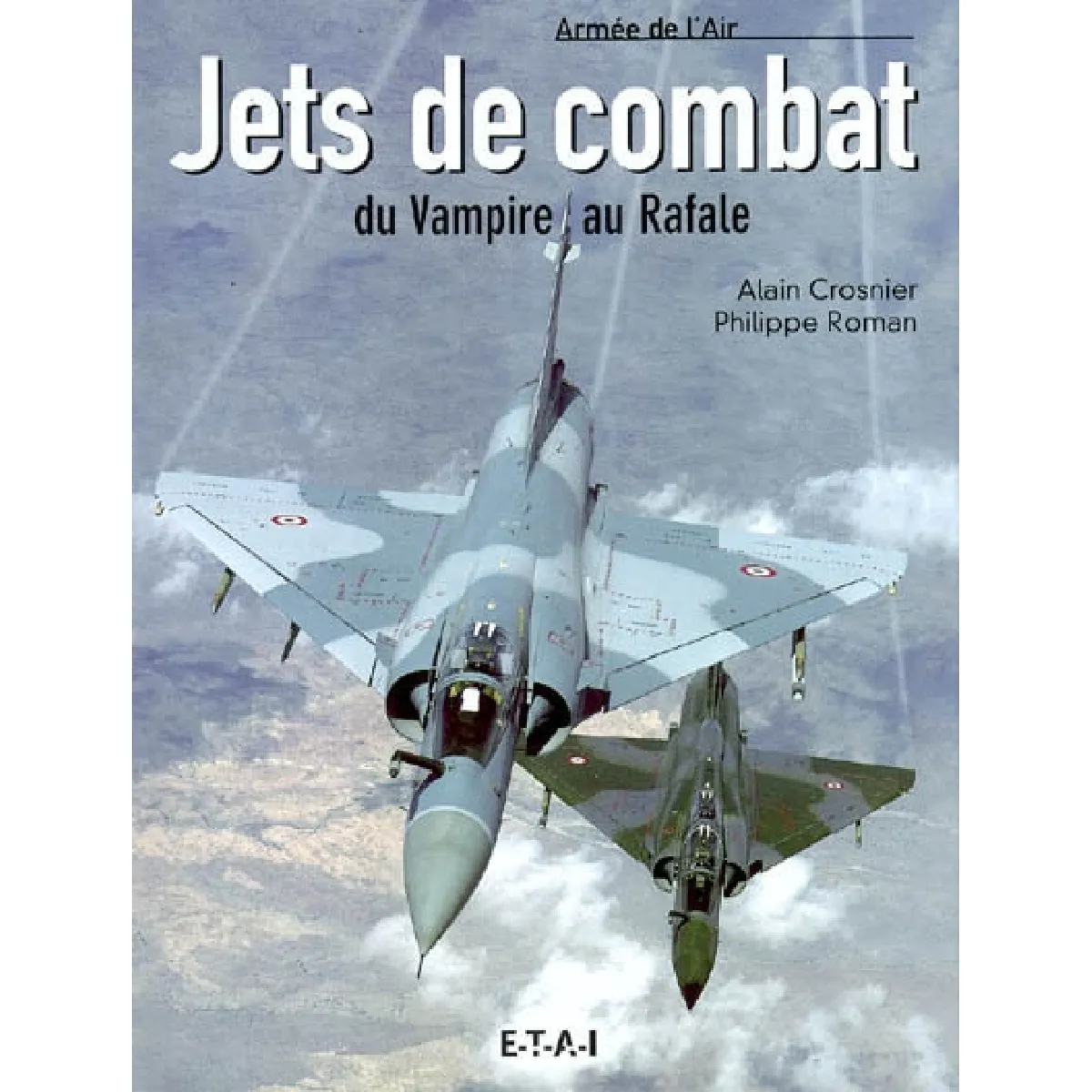 Jets de combat : du Vampire au Rafale · Occasion