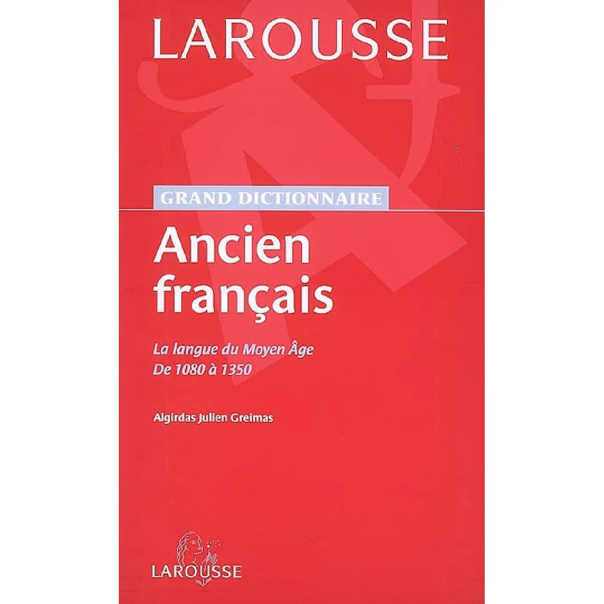 Ancien français : la langue du Moyen Age : de 1080 à 1350 · Occasion