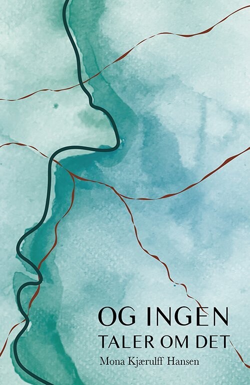 Og Ingen Taler Om Det - Mona Kjærulff Hansen - Bog