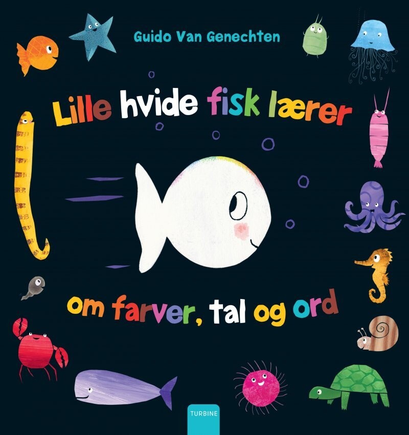 Den Lille Hvide Fisk Lærer Om Farver, Tal Og Ord - Guido Van Genechten - Bog