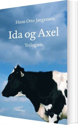Ida Og Axel-Trilogien - Hans Otto Jørgensen - Bog