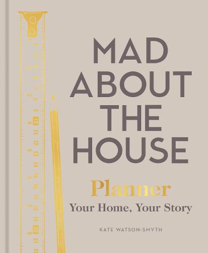 Mad About the House Planner: Your Home, Your Story (Hardback)