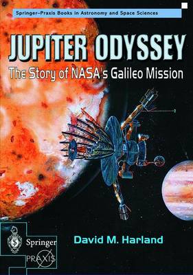 Jupiter Odyssey: The Story of NASA's Galileo Mission - Space Exploration (Paperback)