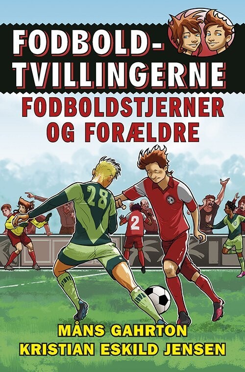 Fodboldtvillingerne 7: Fodboldstjerner Og Forældre - Måns Gahrton - Bog