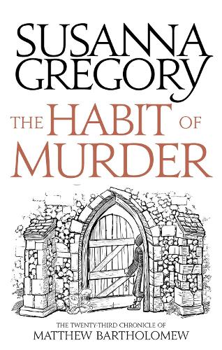 The Habit of Murder: The Twenty Third Chronicle of Matthew Bartholomew - Chronicles of Matthew Bartholomew (Paperback)