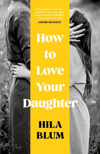 How to Love Your Daughter (Hardback)