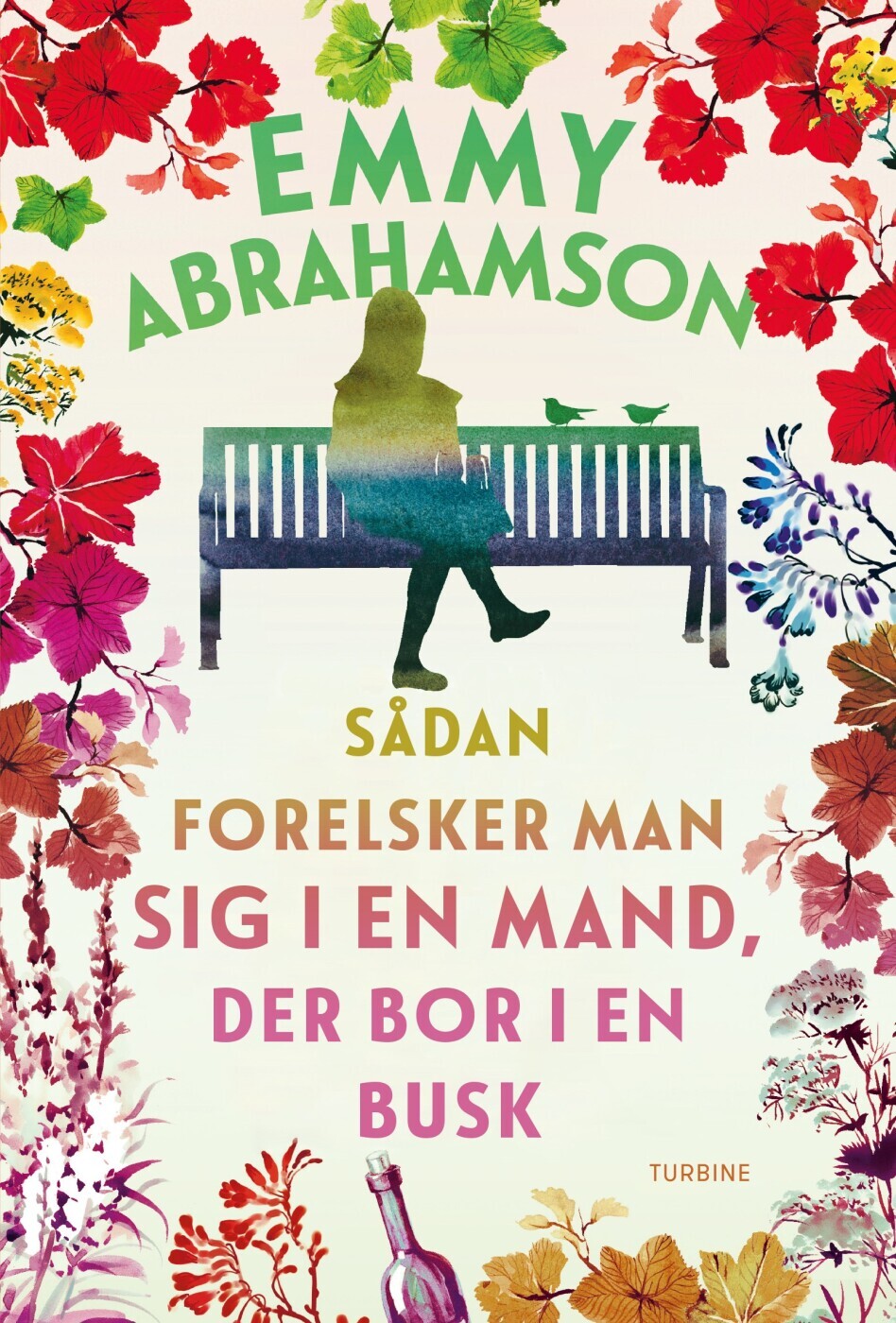 Sådan Forelsker Man Sig I En Mand, Der Bor I En Busk - Emmy Abrahamson - Bog