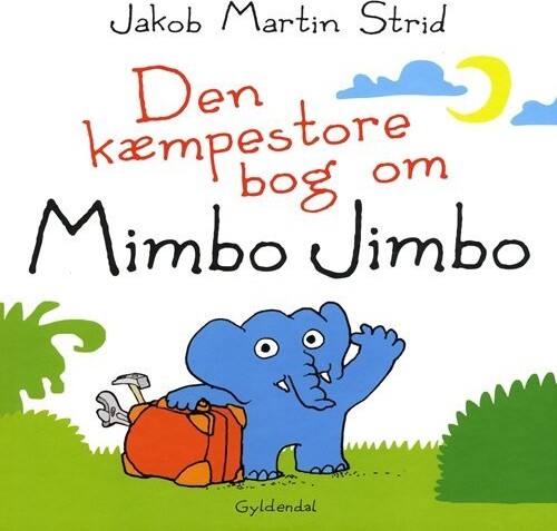 Den Kæmpestore Bog Om Mimbo Jimbo - Jakob Martin Strid - Bog