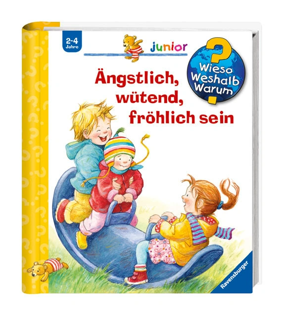Ängstlich, wütend, fröhlich sein / Wieso? Weshalb? Warum? Junior Bd.32