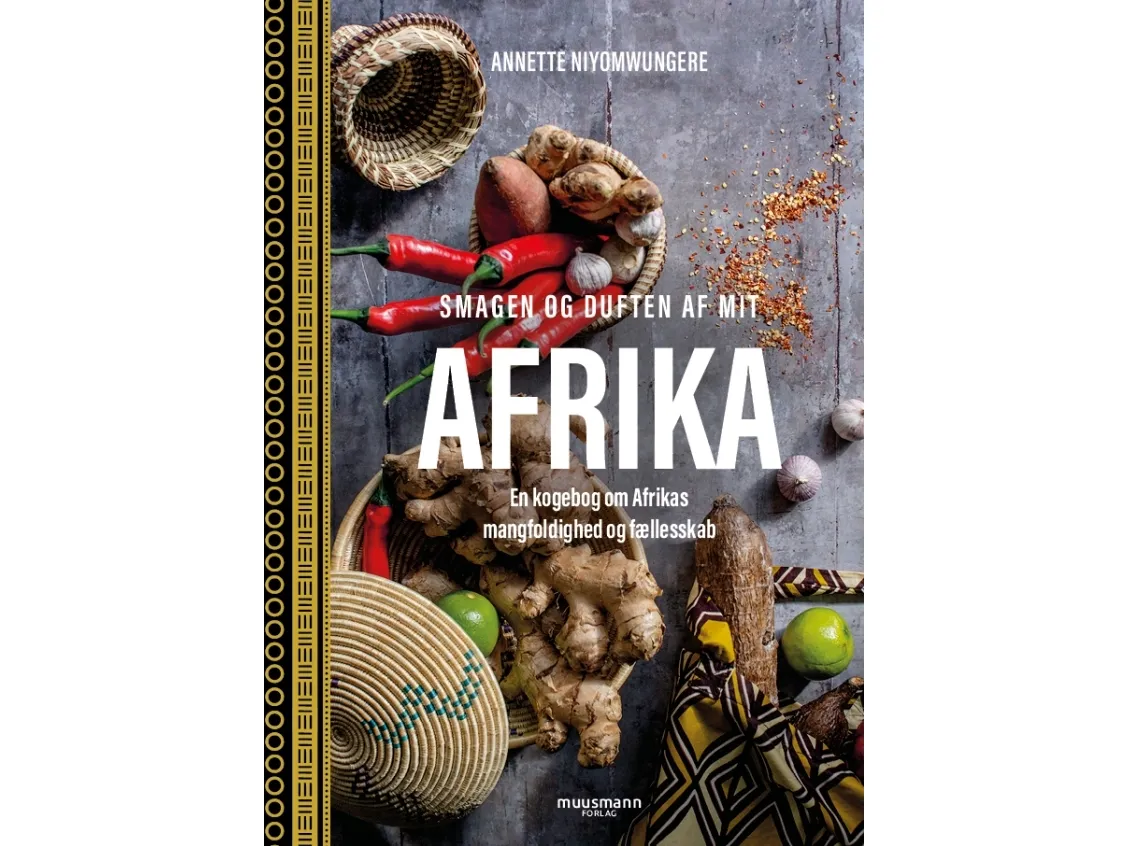 Smagen og duften af mit Afrika | Annette Niyomwungere