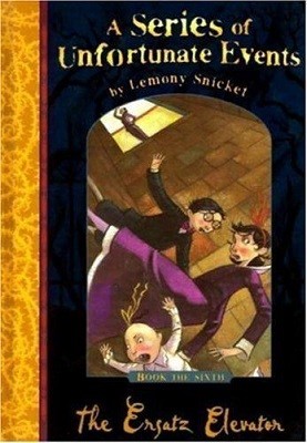 The Ersatz Elevator - A Series of Unfortunate Events (Paperback)