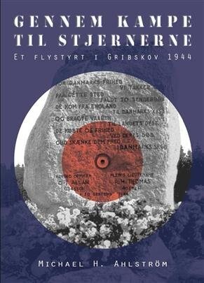 Gennem Kampe Til Stjernerne - Michael H. Ahlström - Bog