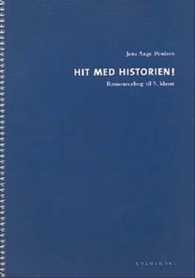 Hit Med Historien! 9. Kl. Ressourcebog - Jens Aage Poulsen - Bog