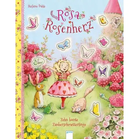 Arena Rosa Rosenherz. Zehn bunte Zauberschmetterlinge