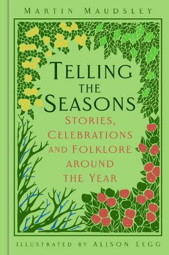 Telling the Seasons: Stories, Celebrations and Folklore around the Year (Hardback)
