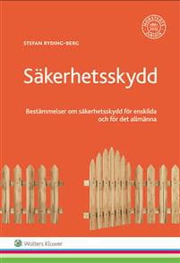 Säkerhetsskydd : bestämmelser om säkerhetsskydd för enskilda och för det allmänna