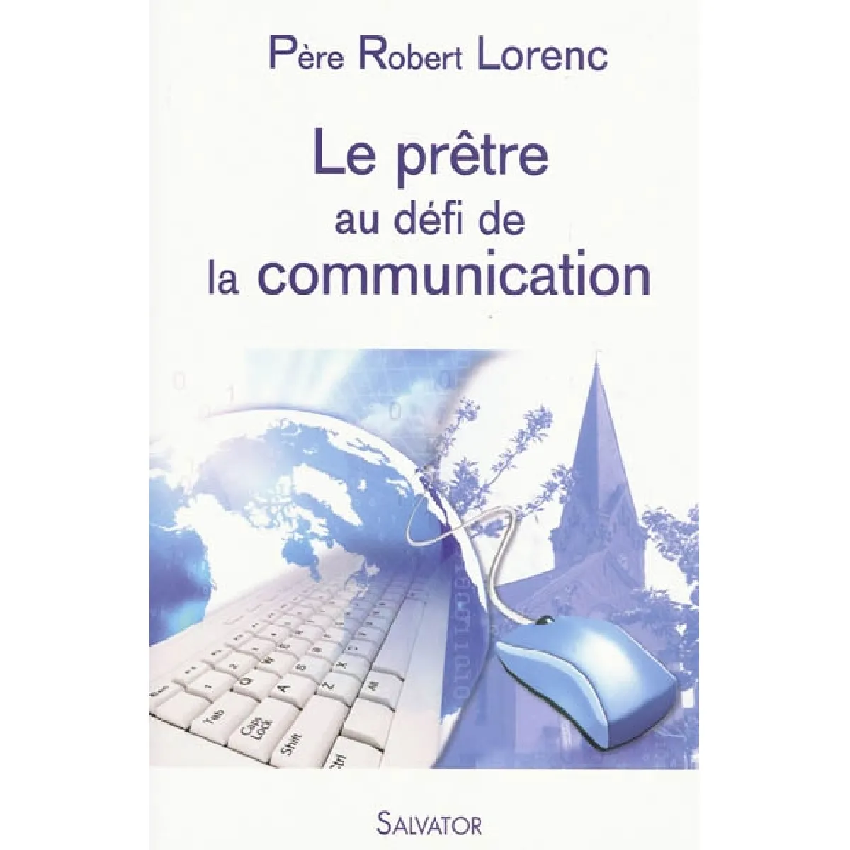 Le prêtre au défi de la communication · Occasion