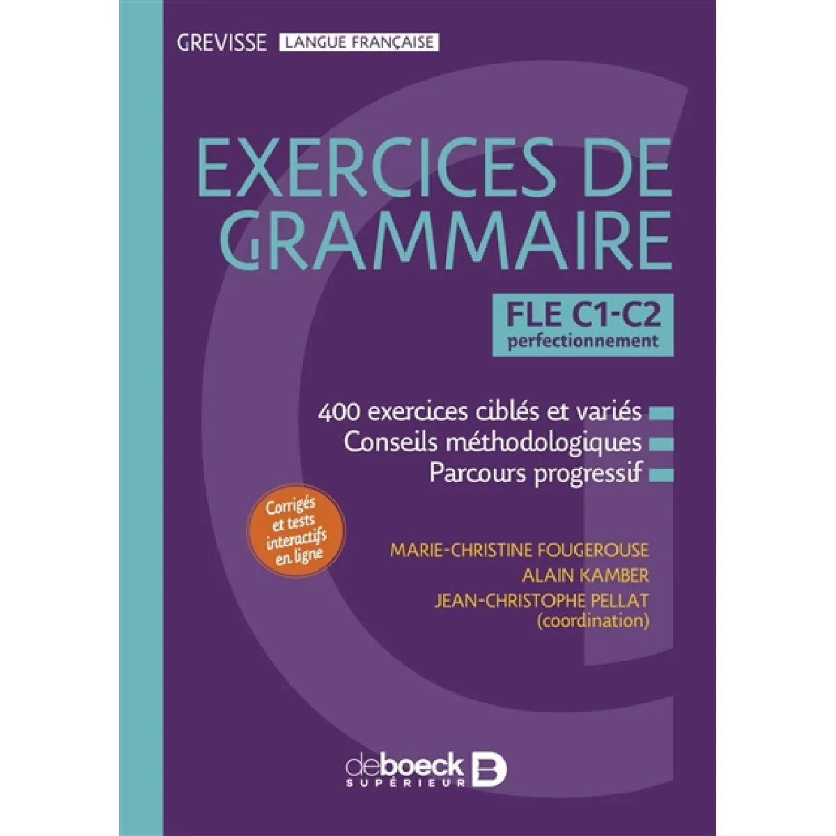 Exercices de grammaire : FLE C1-C2, perfectionnement