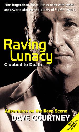 Raving Lunacy: Clubbed To Death (Paperback)