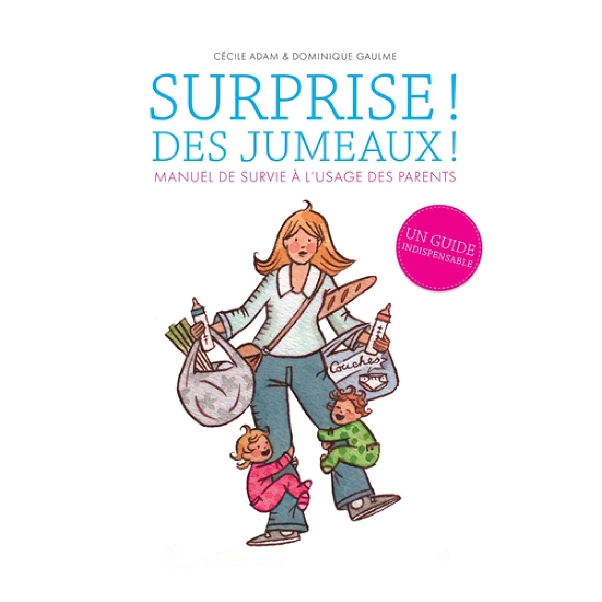 Surprise ! Des jumeaux ! : manuel de survie à l'usage des parents · Occasion