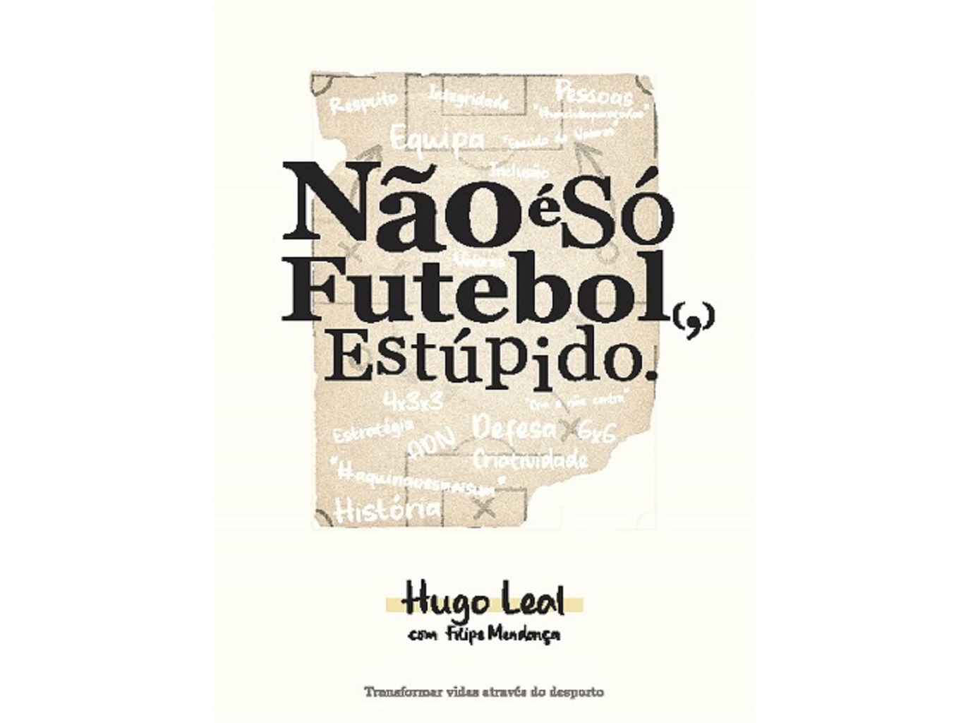 LIVRO NÃO É SÓ FUTEBOL ESTÚPIDO DE HUGO LEAL